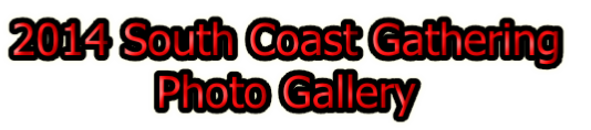 2014 South Coast Gathering
Photo Gallery