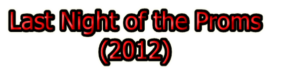 Last Night of the Proms 
(2012)